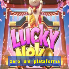 zero um plataforma de jogos